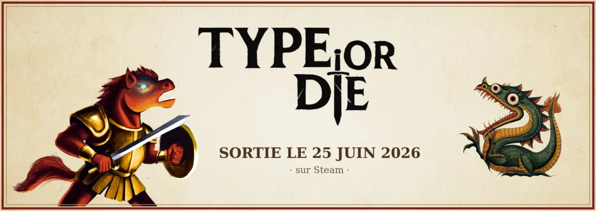 Type or Die, roguelite de dactylographie par Hunt Games, sortie le 25 juin 2026 sur Steam